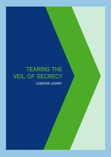Tearing the veil of secrecy: lessons learnt